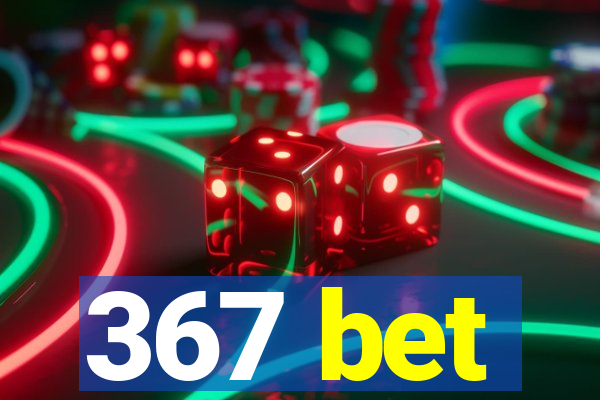 367 bet